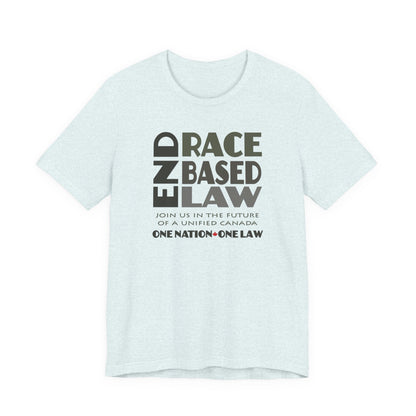 END RACE BASED LAW Canada Grey T-Shirt Short Sleeve