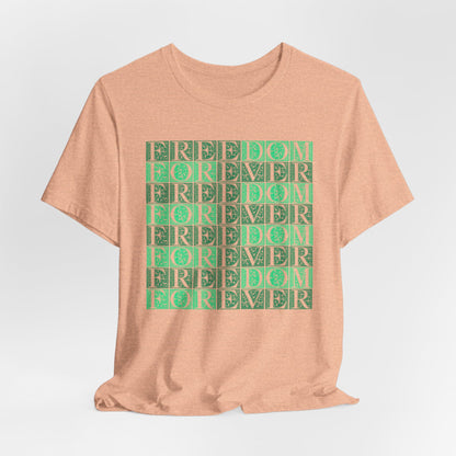 Freedom Forever T-Shirt Short Sleeve