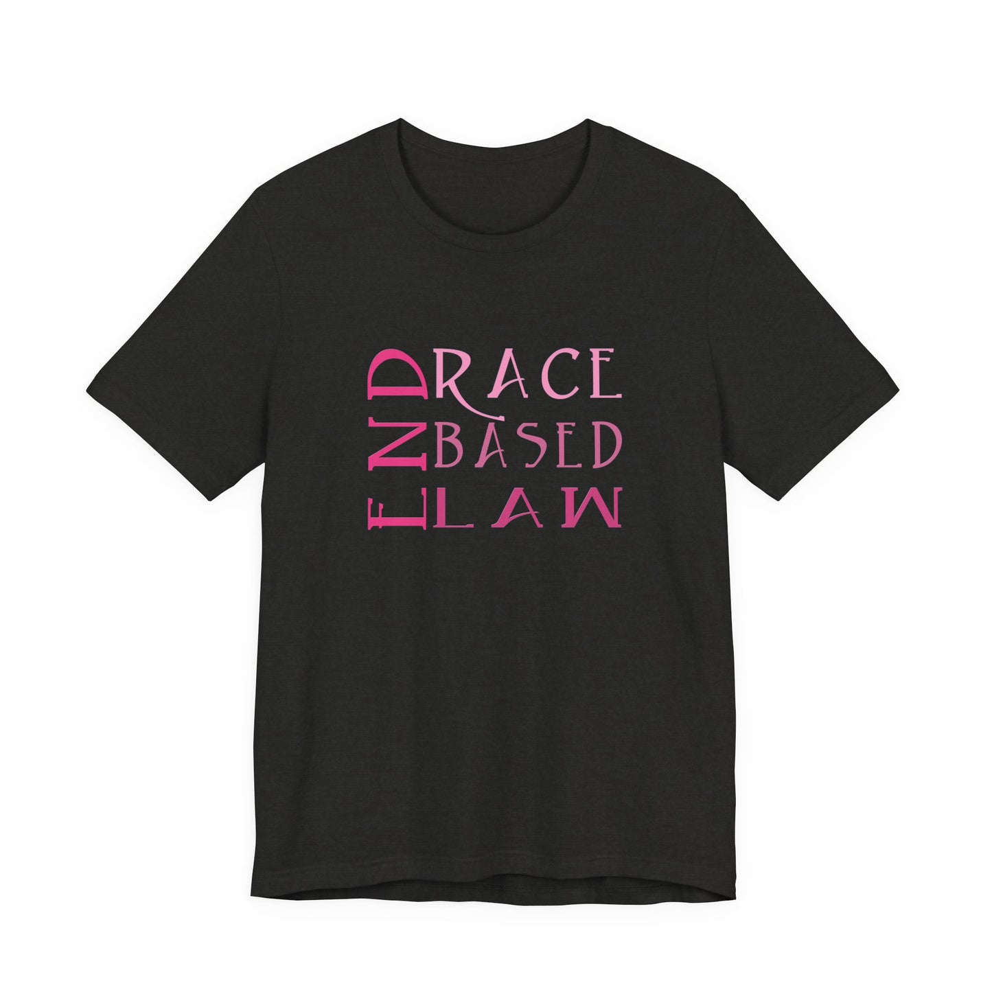 END RACE BASED LAW Slim Pink T-Shirt Short Sleeve