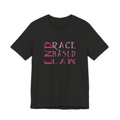 END RACE BASED LAW Slim Pink T-Shirt Short Sleeve