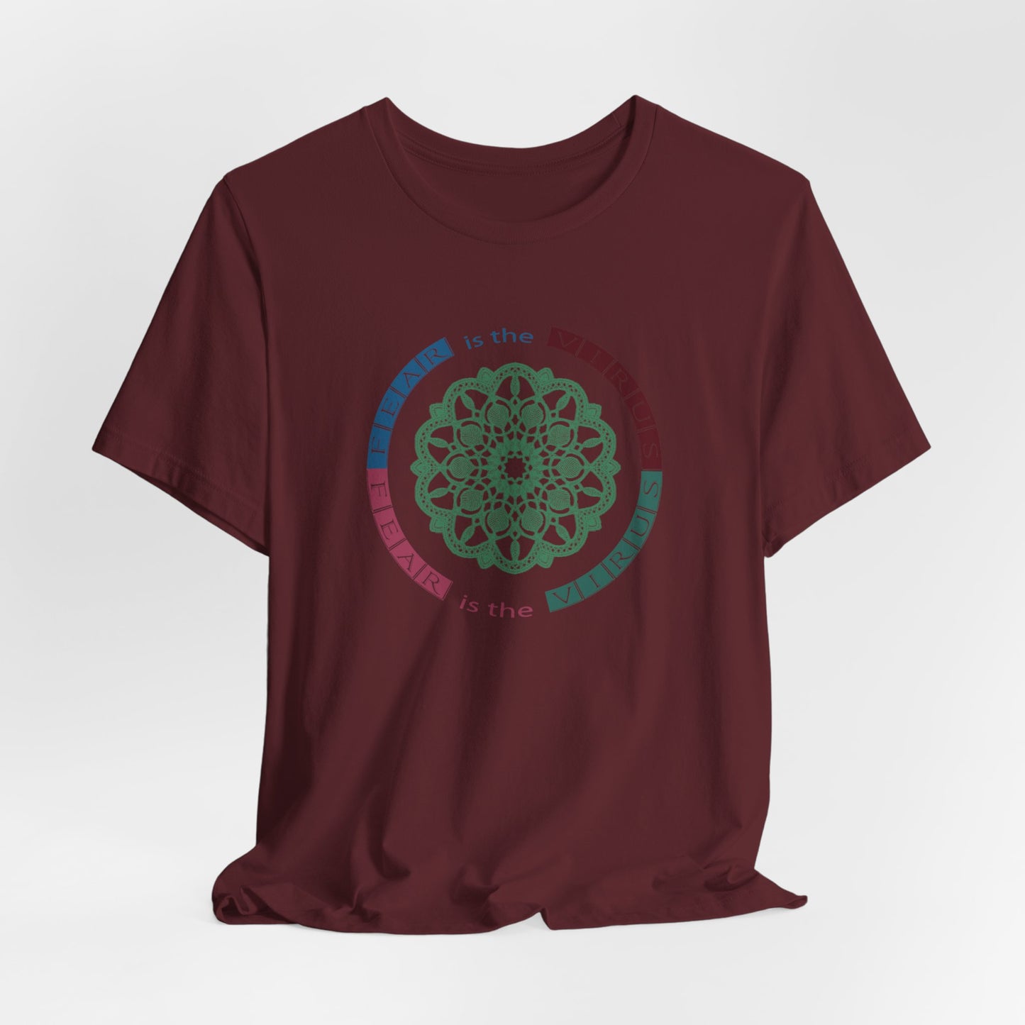 Fear Is The Virus 2 T-Shirt Short Sleeve