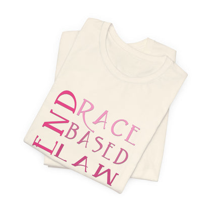 END RACE BASED LAW Slim Pink T-Shirt Short Sleeve