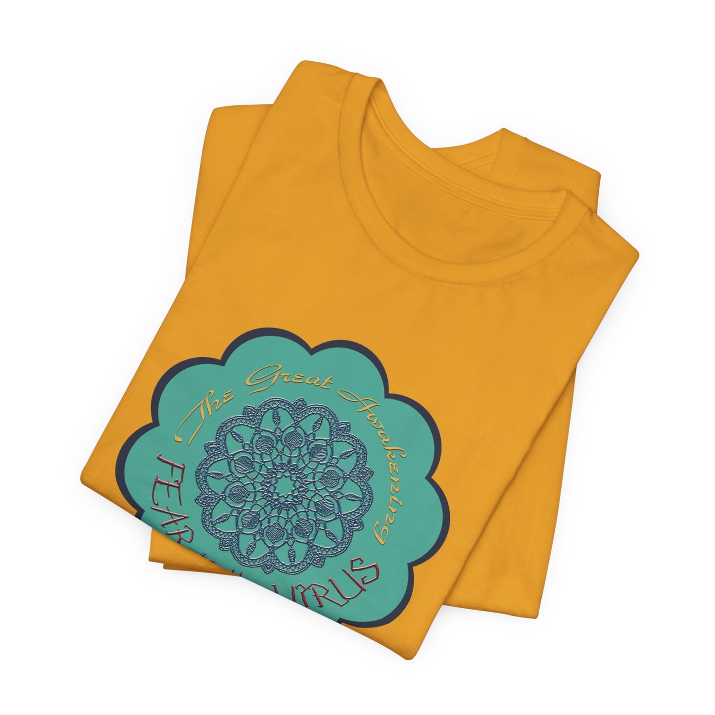 Fear Is The Virus 4 T-Shirt Short Sleeve