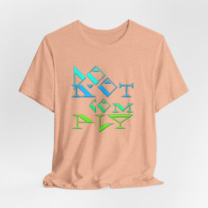 Do Not Comply T-Shirt Short Sleeve