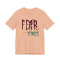 Fear Is The Virus 1 (front) 2 (back) T-Shirt Short Sleeve