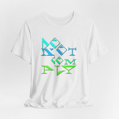Do Not Comply T-Shirt Short Sleeve