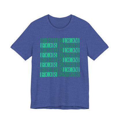 Freedom Forever T-Shirt Short Sleeve