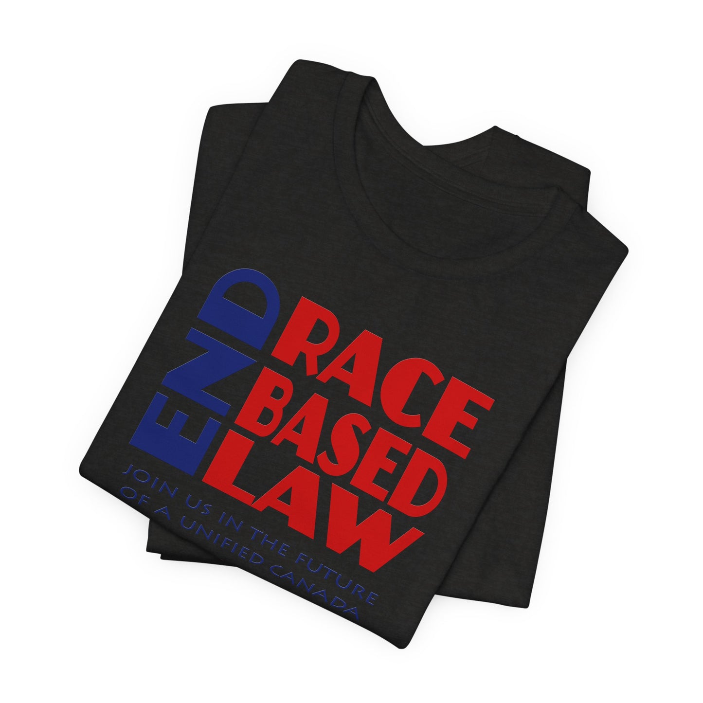 END RACE BASED LAW Canada Blue Red T-Shirt Short Sleeve
