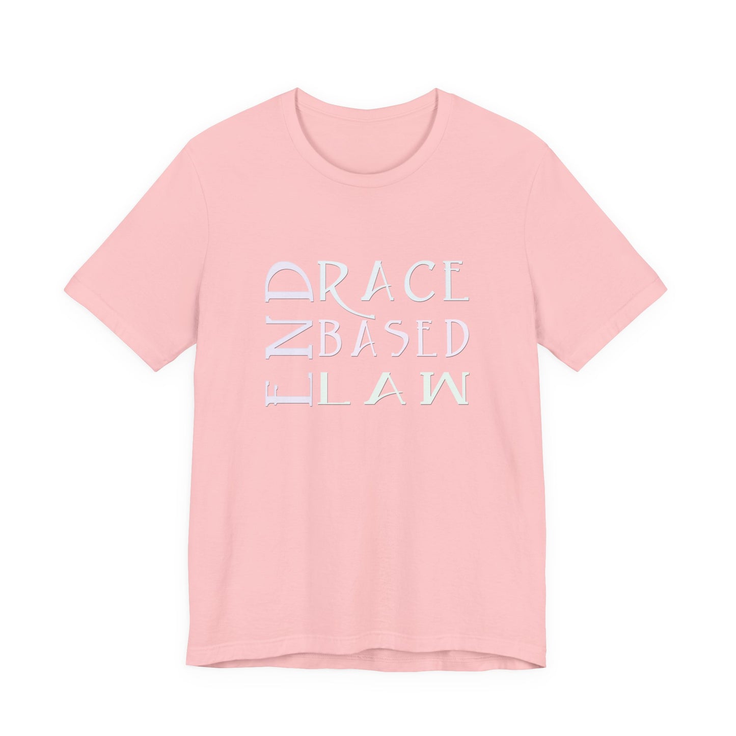 END RACE BASED LAW  Slim Pastel T-Shirt Short Sleeve