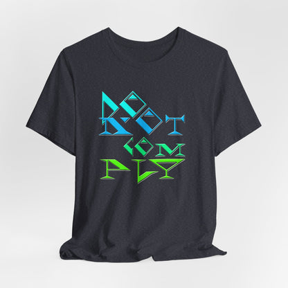 Do Not Comply T-Shirt Short Sleeve