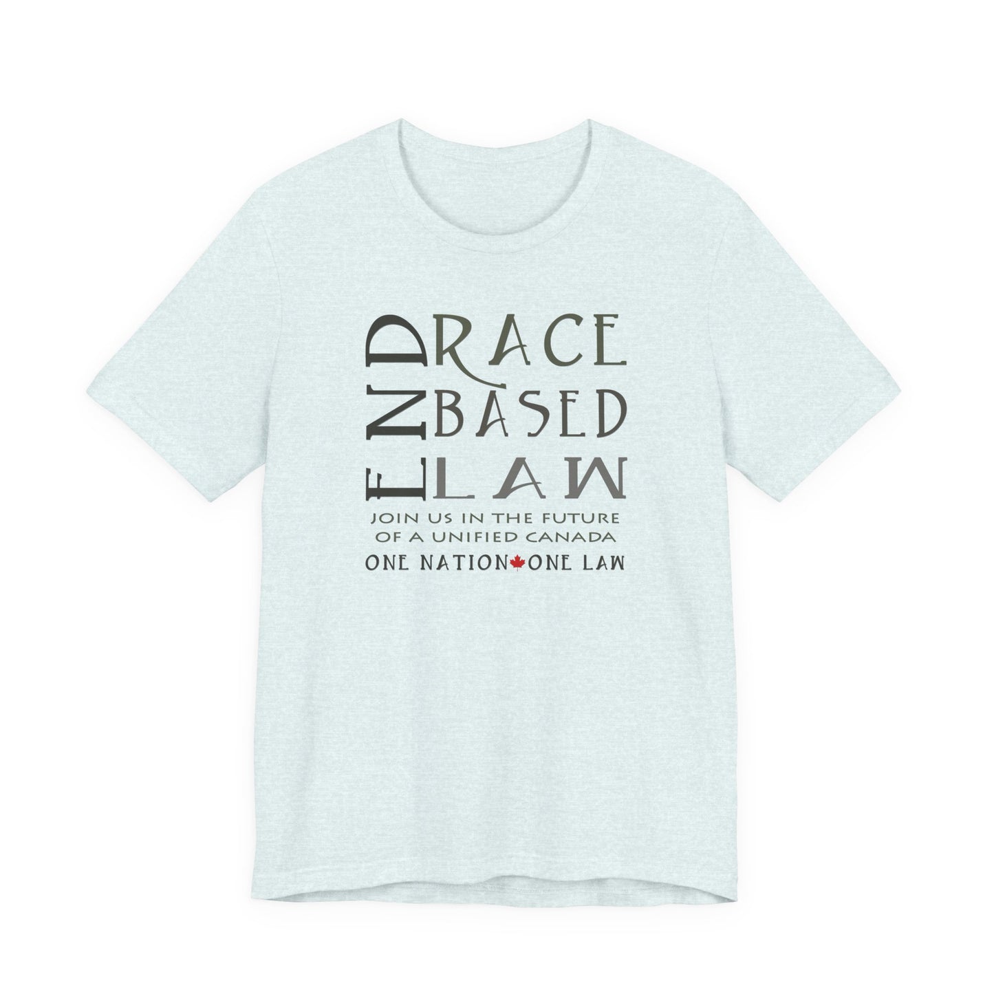END RACE BASED LAW Canada Slim Grey T-Shirt Short Sleeve