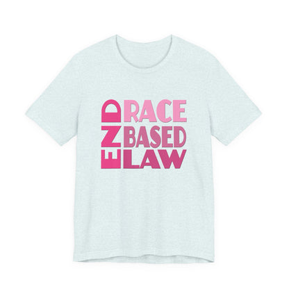 END RACE BASED LAW Pink T-Shirt Short Sleeve