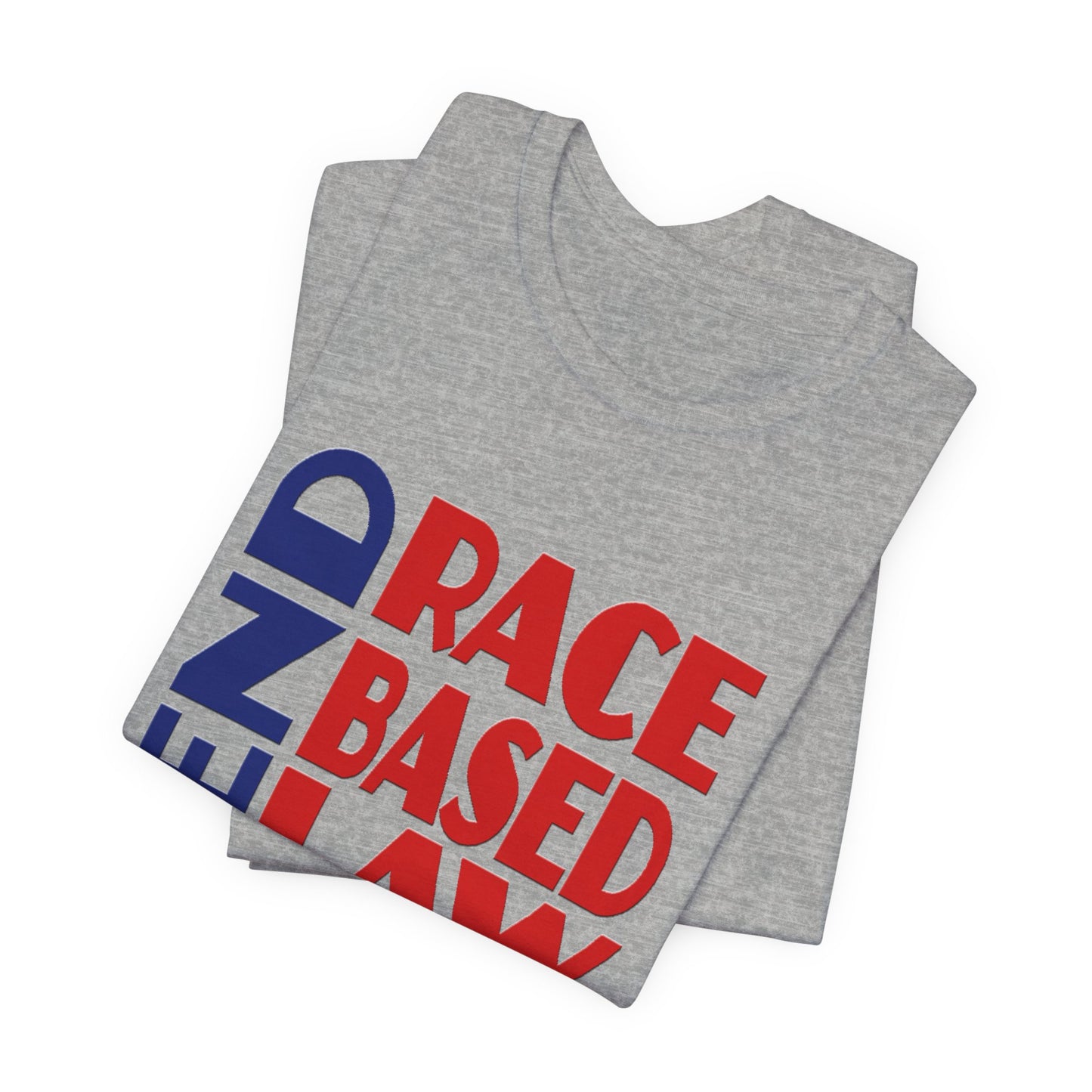 END RACE BASED LAW Blue Red T-Shirt Short Sleeve