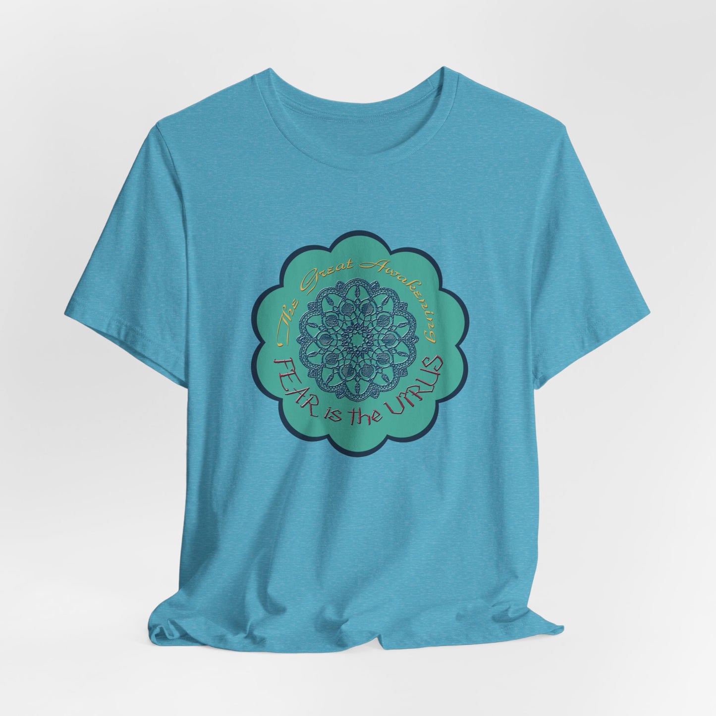 Fear Is The Virus 4 T-Shirt Short Sleeve