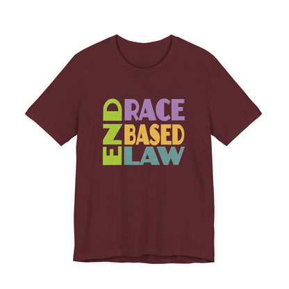 END RACE BASED LAW Pastel T-Shirt Short Sleeve
