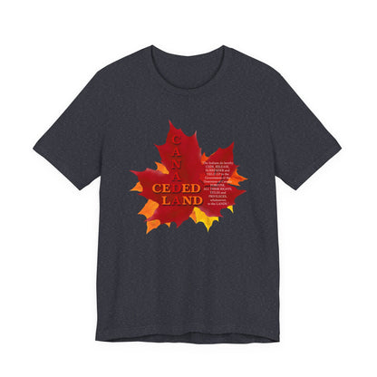 Canada Ceded Land T-Shirt Short Sleeve