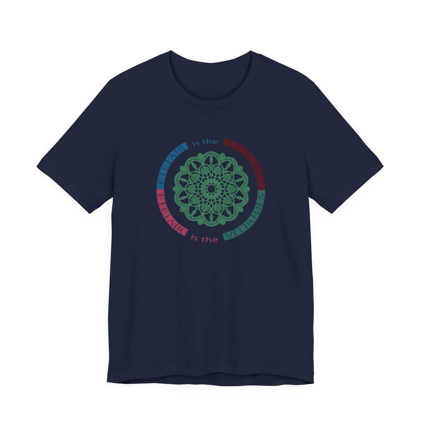 Fear Is The Virus 2 T-Shirt Short Sleeve