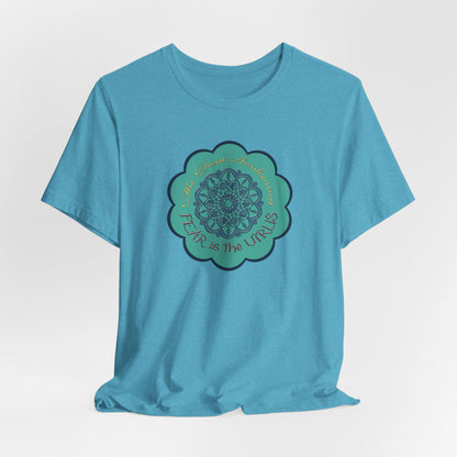 Fear Is The Virus 4 (front) 9 (back) T-Shirt Short Sleeve