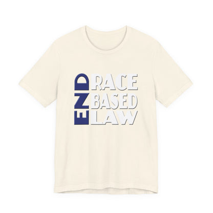 END RACE BASED LAW Blue White T-Shirt Short Sleeve