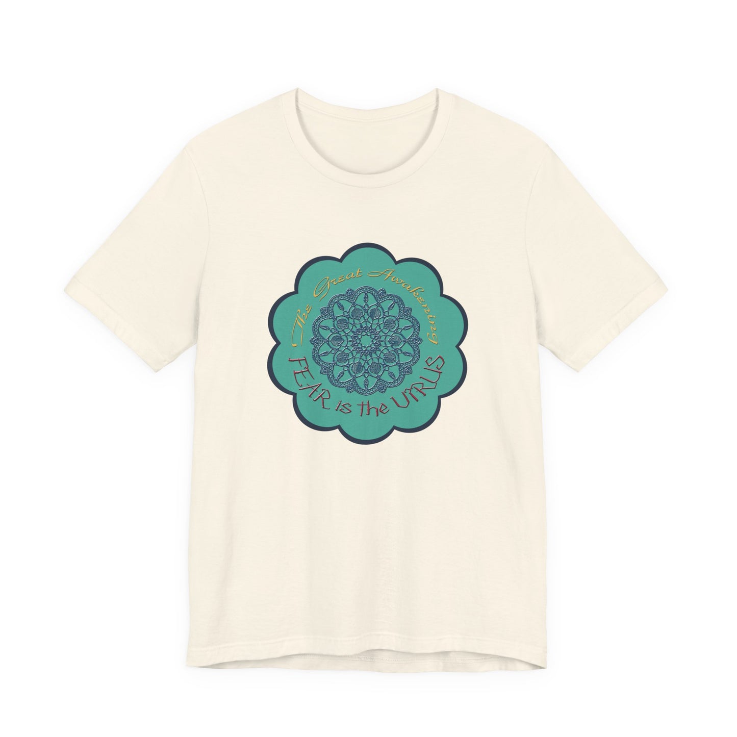 Fear Is The Virus 4 T-Shirt Short Sleeve