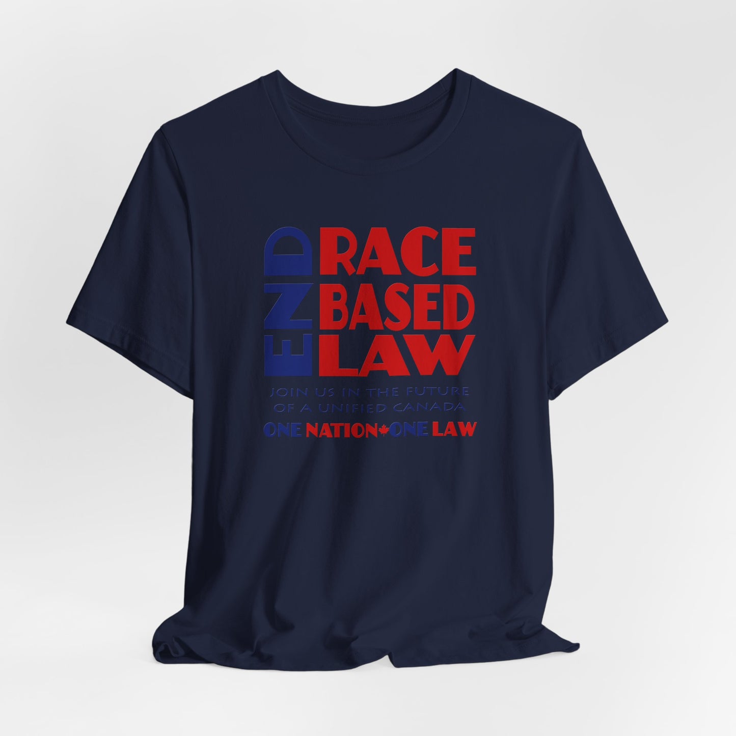 END RACE BASED LAW Canada Blue Red T-Shirt Short Sleeve