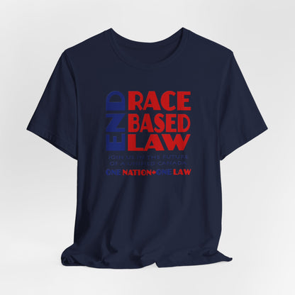 END RACE BASED LAW Canada Blue Red T-Shirt Short Sleeve