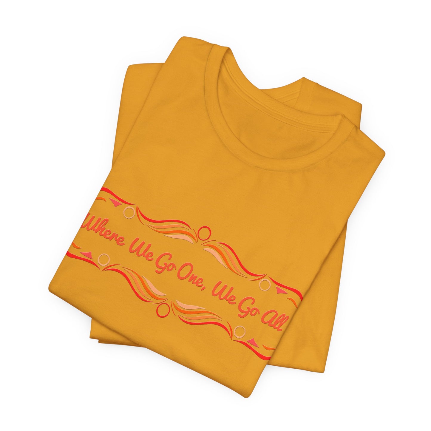 Where We Go One, We Go All T-Shirt Short Sleeve