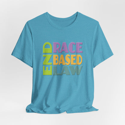 END RACE BASED LAW Pastel T-Shirt Short Sleeve