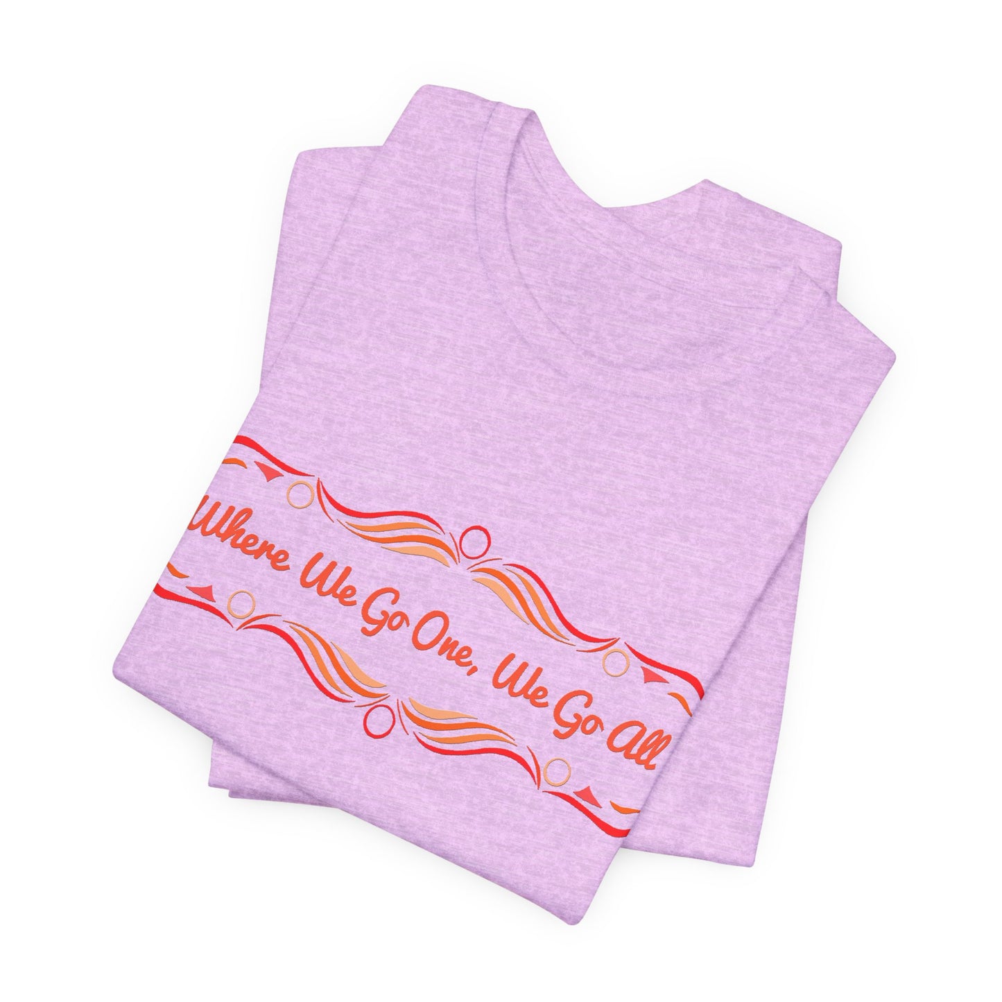 Where We Go One, We Go All T-Shirt Short Sleeve