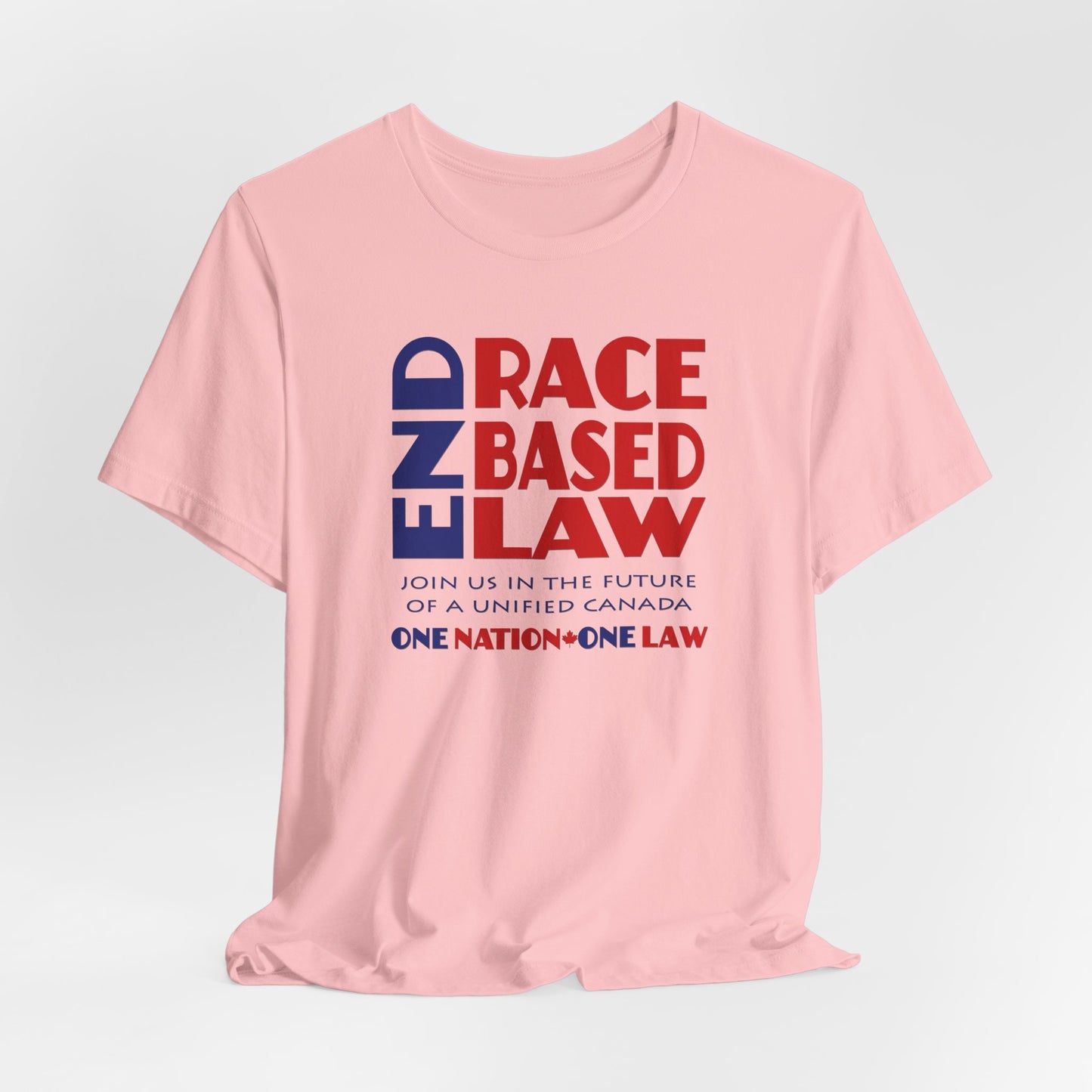 END RACE BASED LAW Canada Blue Red T-Shirt Short Sleeve