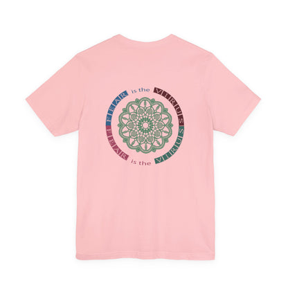 Fear Is The Virus 1 (front) 2 (back) T-Shirt Short Sleeve