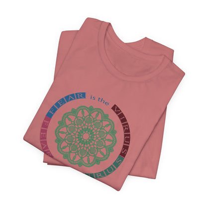 Fear Is The Virus 2 T-Shirt Short Sleeve