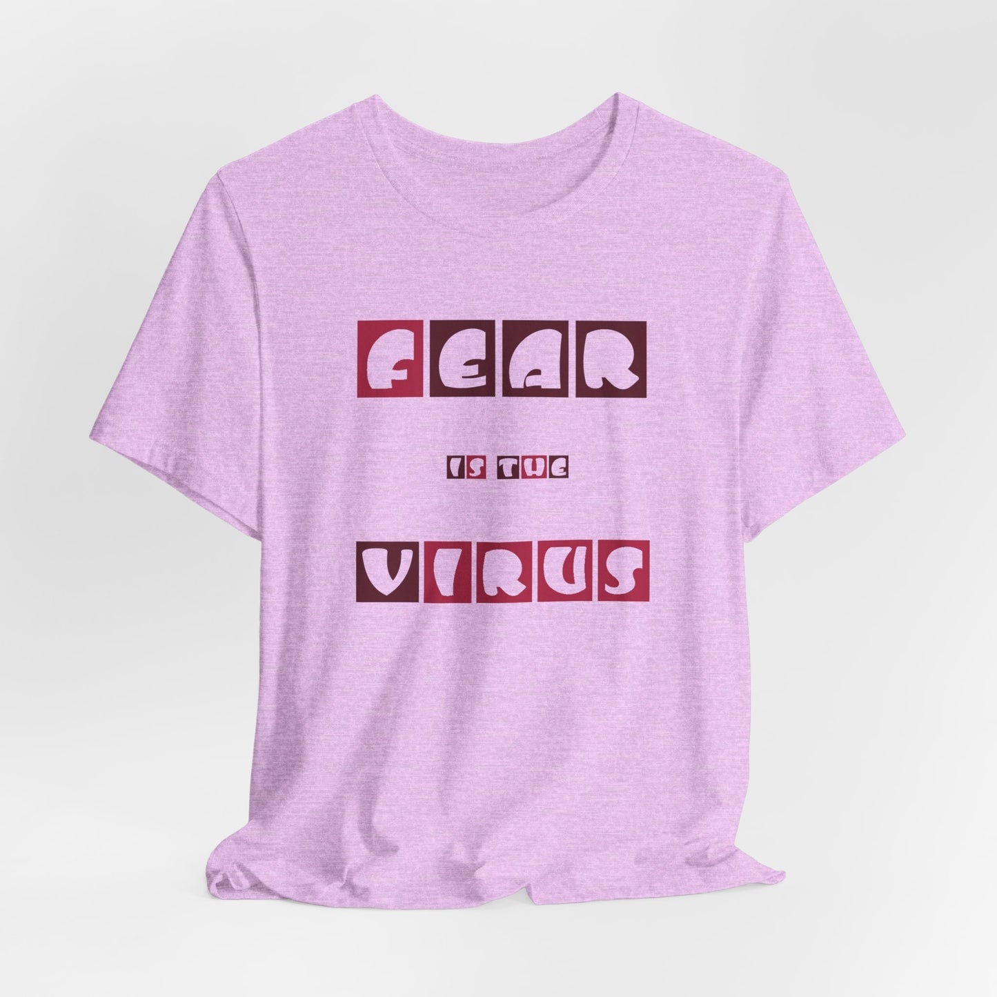 Fear Is The Virus 7 T-Shirt Short Sleeve