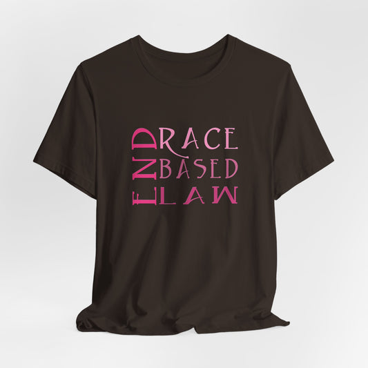 END RACE BASED LAW Slim Pink T-Shirt Short Sleeve