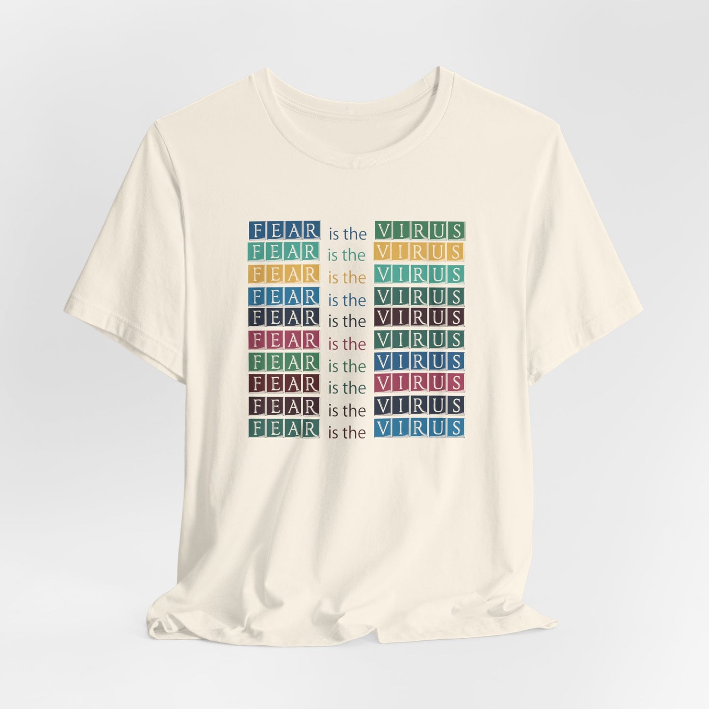 Fear Is The Virus 3 (front and back) T-Shirt Short Sleeve