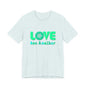Love One Another Teal T-Shirt Short Sleeve