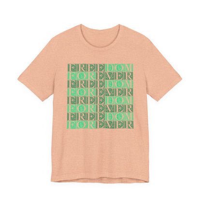 Freedom Forever T-Shirt Short Sleeve