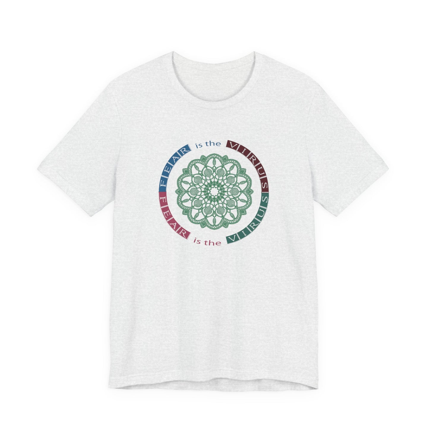 Fear Is The Virus 2 T-Shirt Short Sleeve