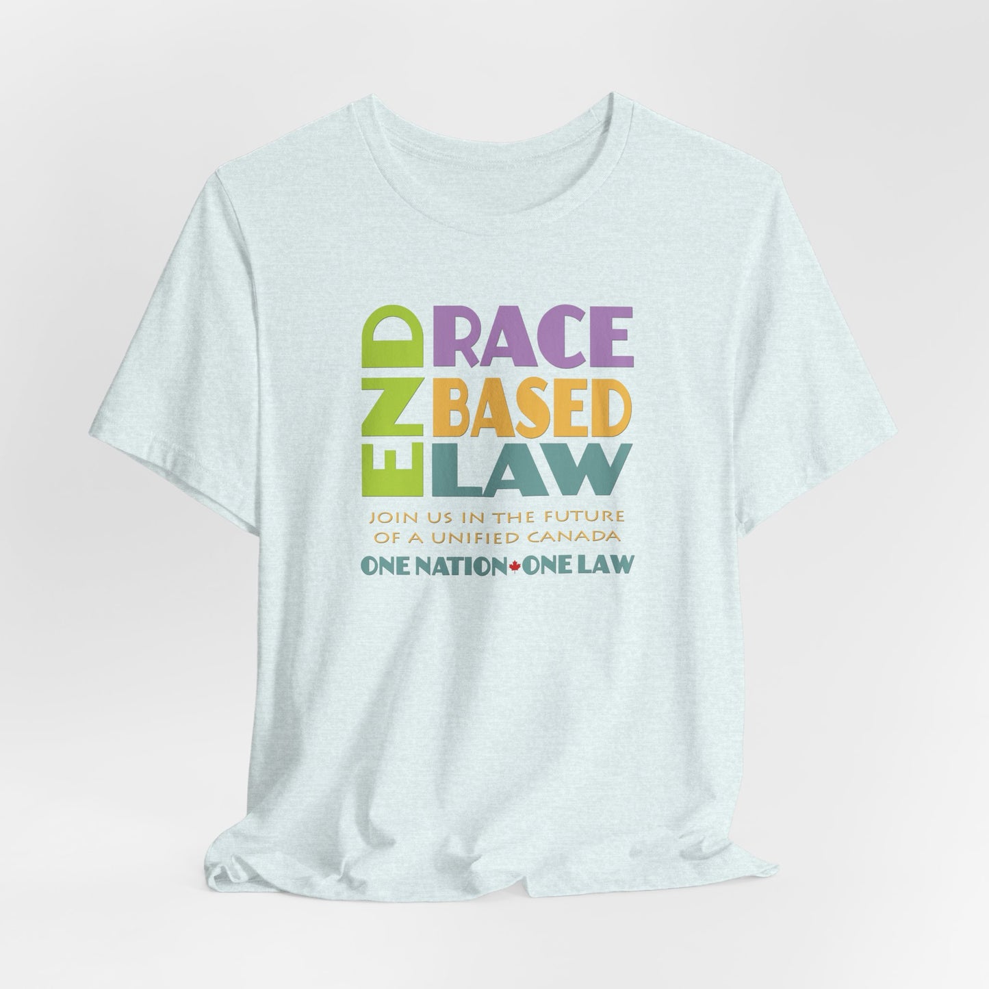 END RACE BASED LAW Canada Pastel T-Shirt Short Sleeve