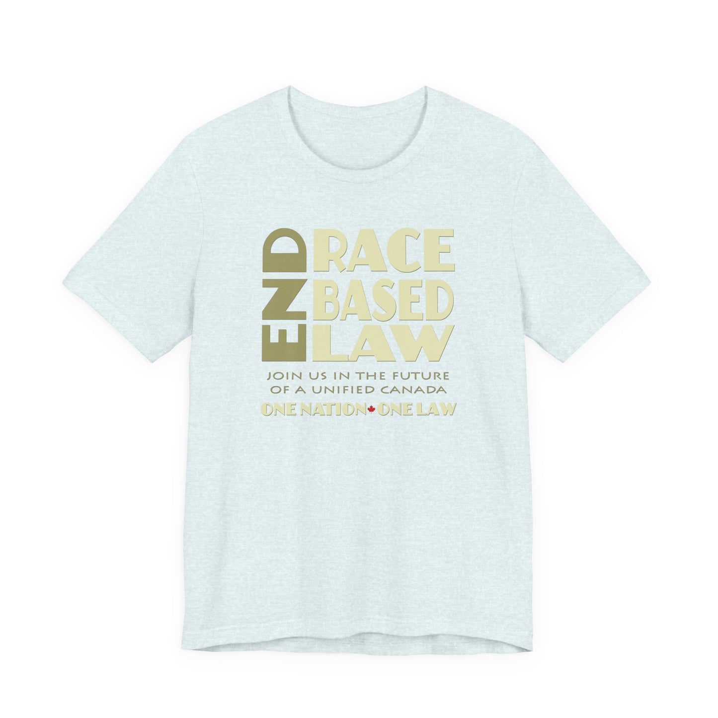 END RACE BASED LAW Canada Beige T-Shirt Short Sleeve