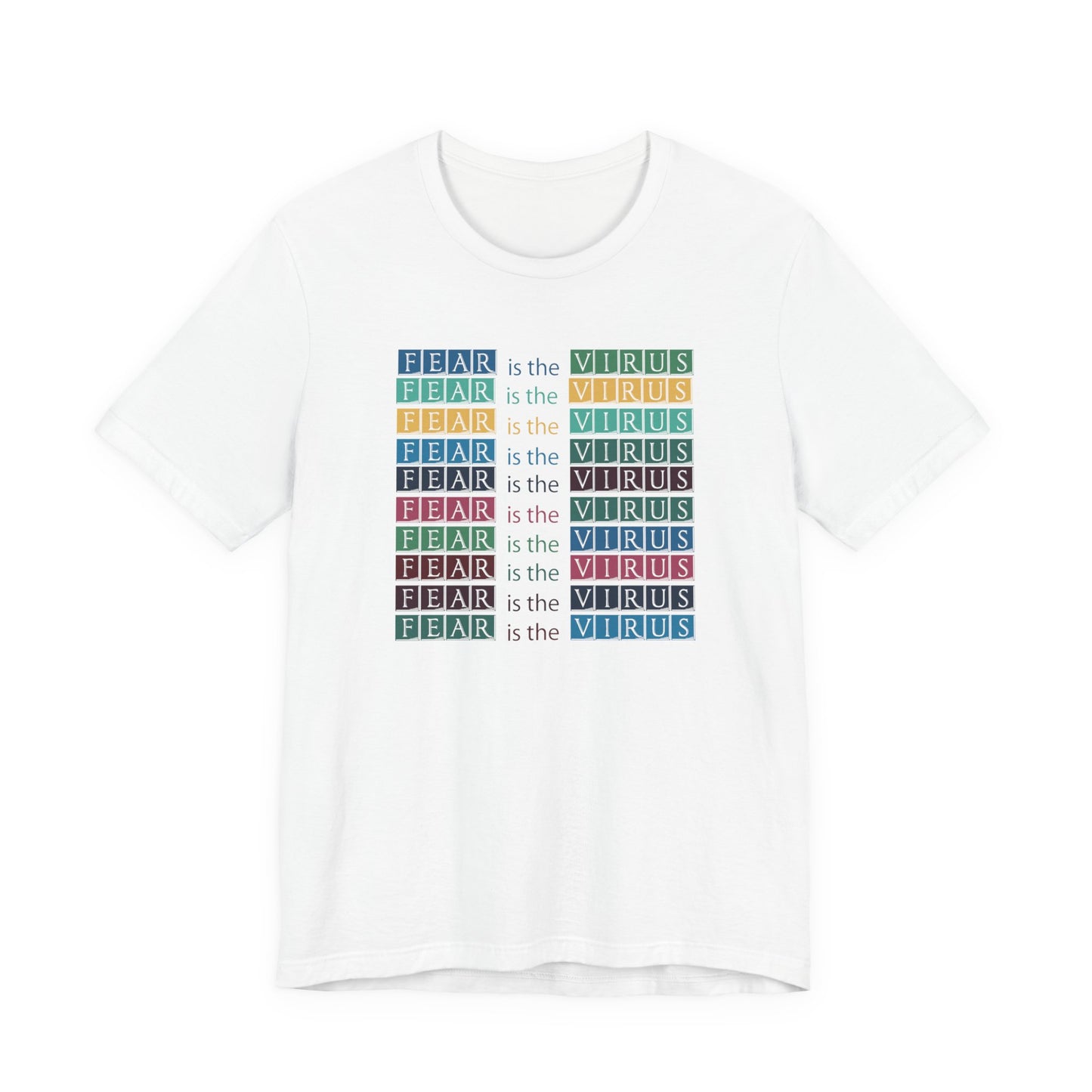 Fear Is The Virus 3 (front and back) T-Shirt Short Sleeve