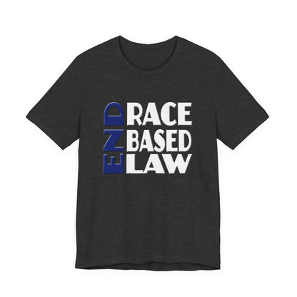 END RACE BASED LAW Blue White T-Shirt Short Sleeve