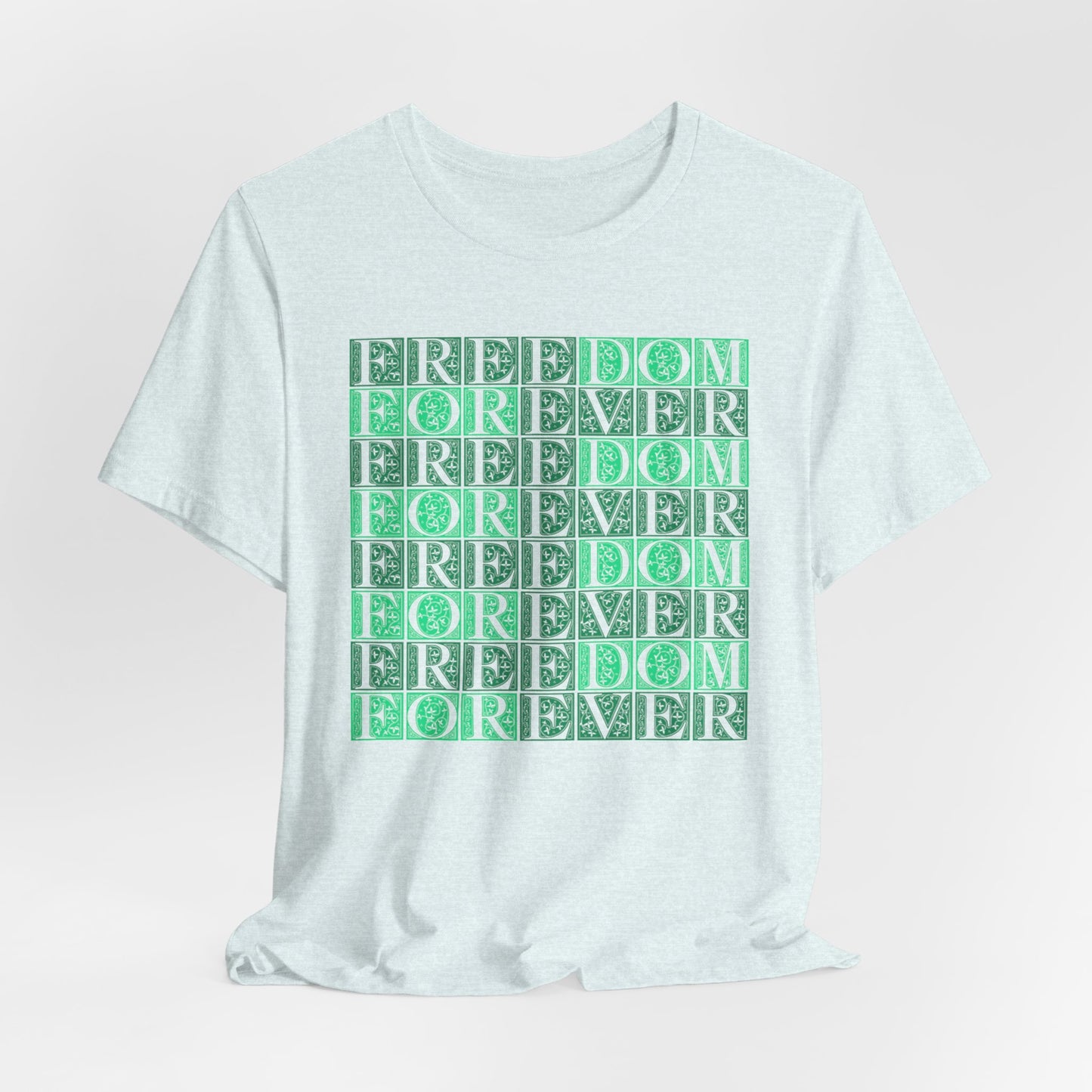 Freedom Forever T-Shirt Short Sleeve