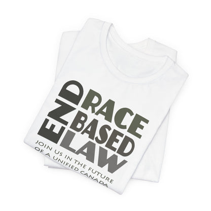 END RACE BASED LAW Canada Grey T-Shirt Short Sleeve