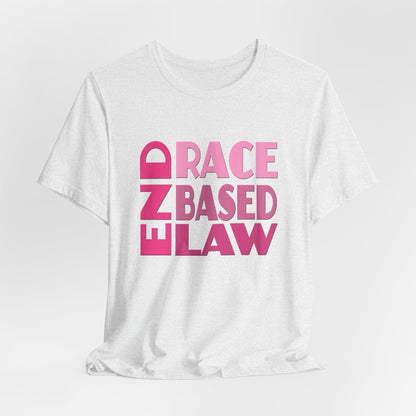 END RACE BASED LAW Pink T-Shirt Short Sleeve