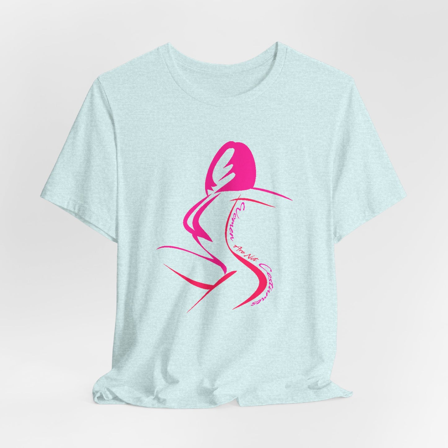 Women Are Not Costumes T-Shirt Short Sleeve
