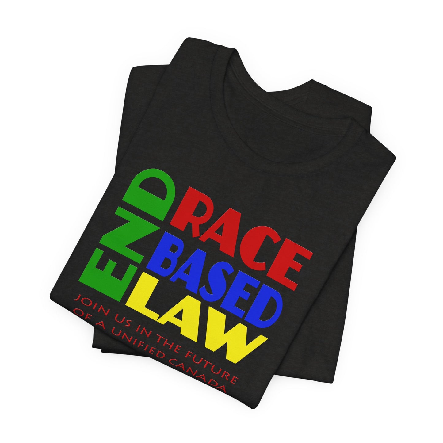 END RACE BASED LAW Canada Crayon Colours T-Shirt Short Sleeve