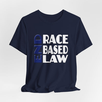 END RACE BASED LAW Blue White T-Shirt Short Sleeve