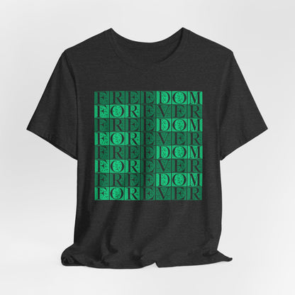Freedom Forever T-Shirt Short Sleeve