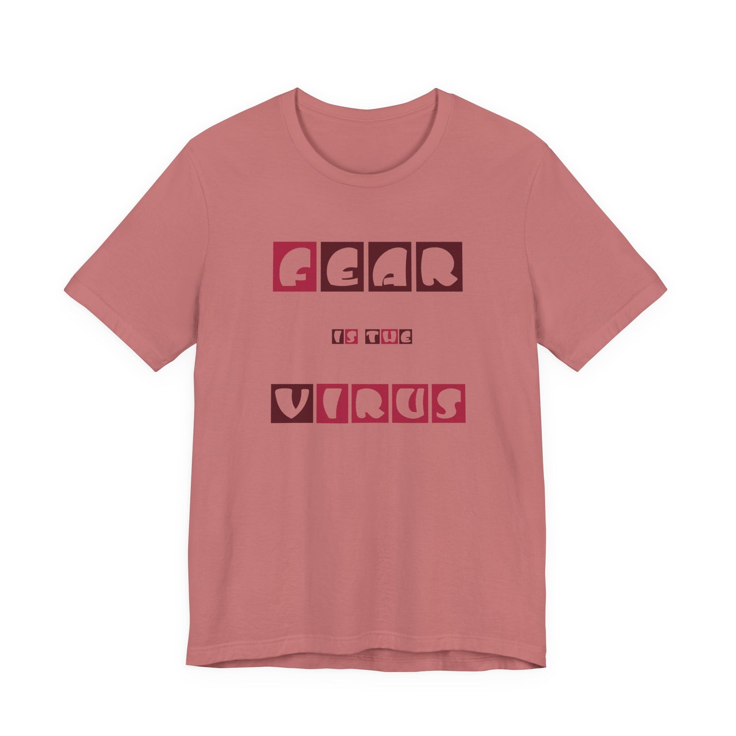 Fear Is The Virus 7 T-Shirt Short Sleeve